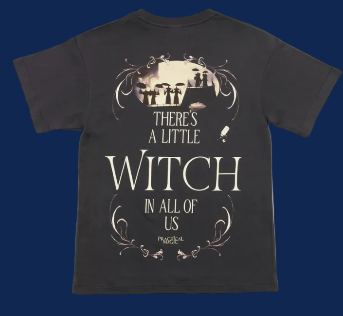 Practical Magic There's a Little Witch T-Shirt